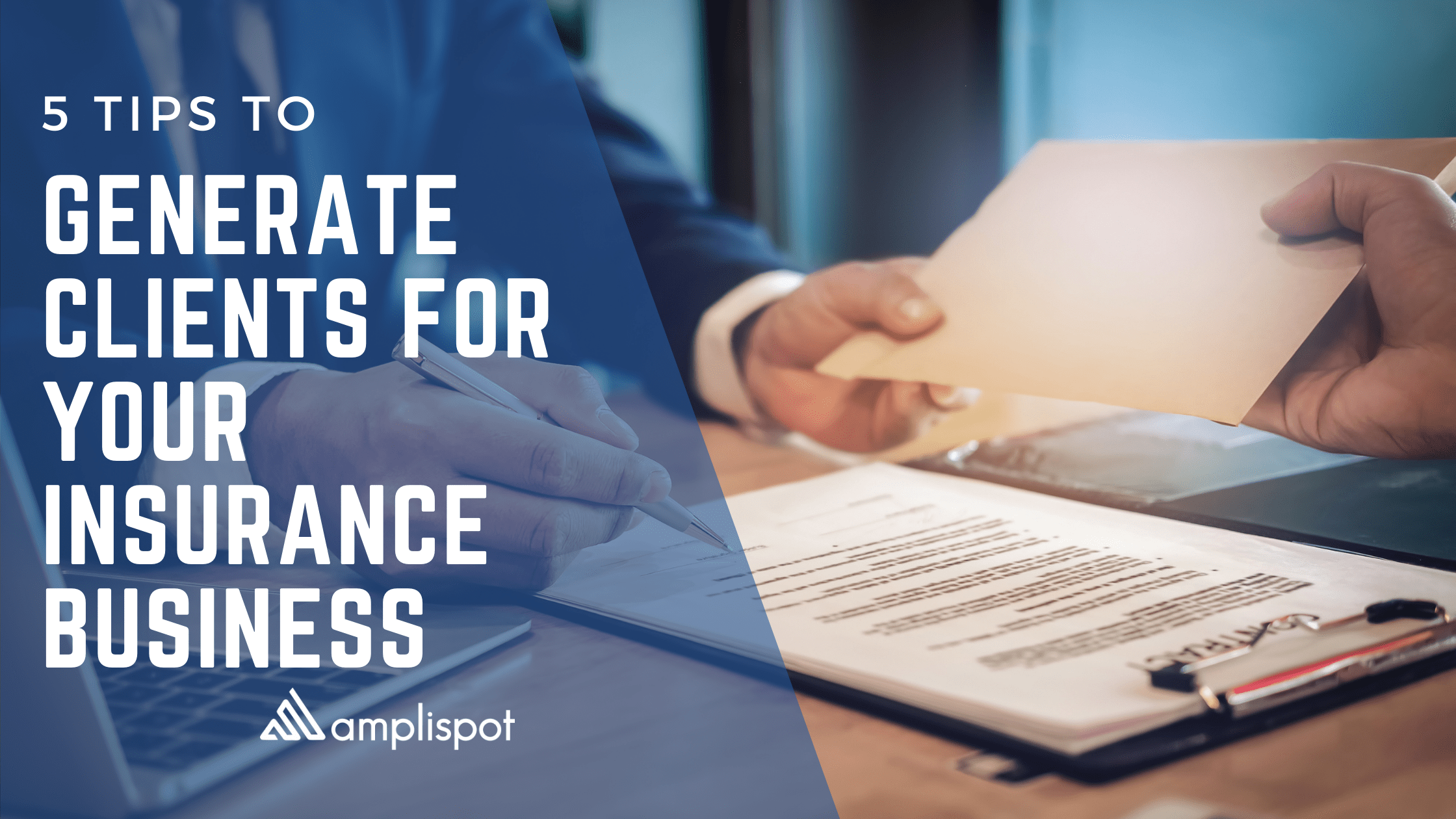 5 Tips to Generate Clients for Your Insurance Business