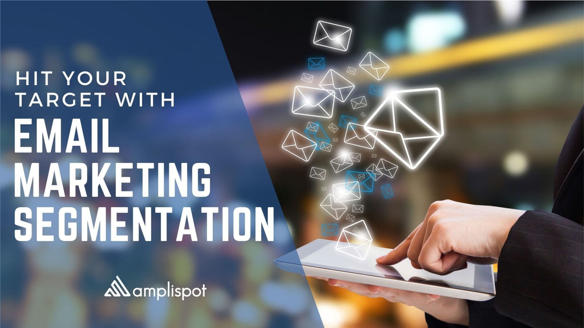 Hit Your Target with Email Marketing Segmentation