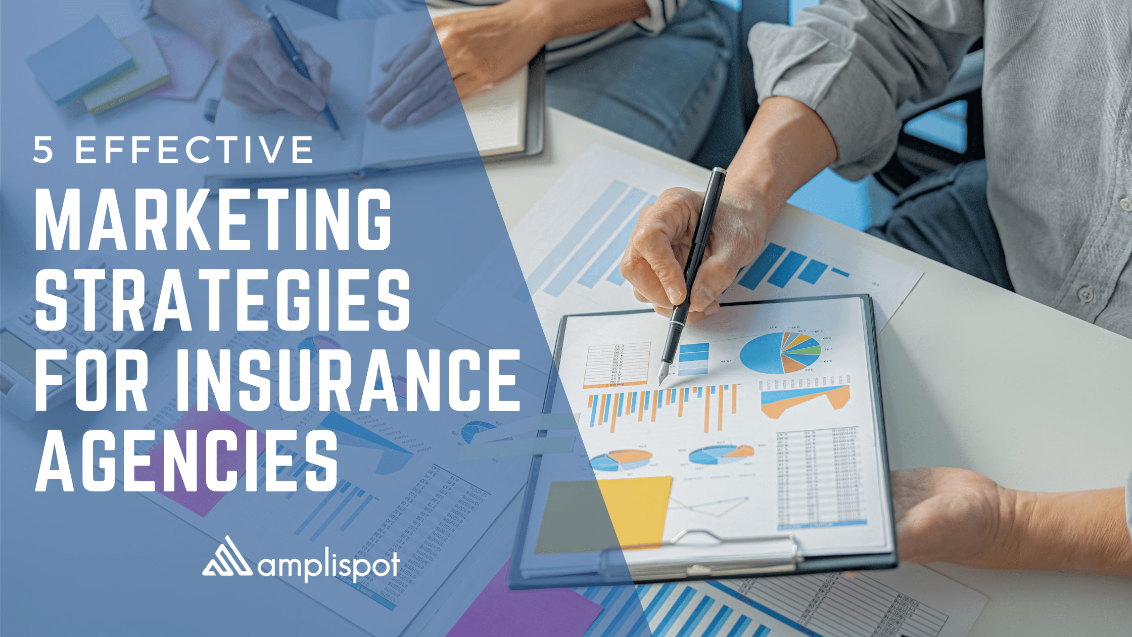 5 Effective Marketing Strategies for Insurance Agencies