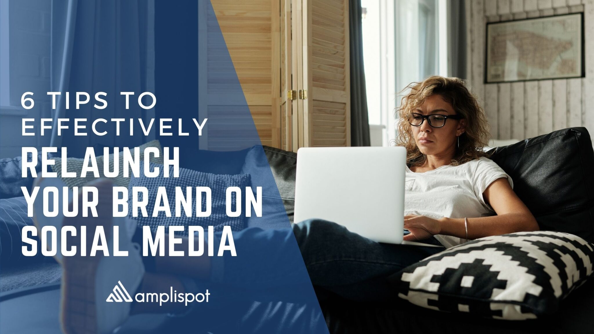 6 Tips To Effectively Relaunch Your Brand On Social Media