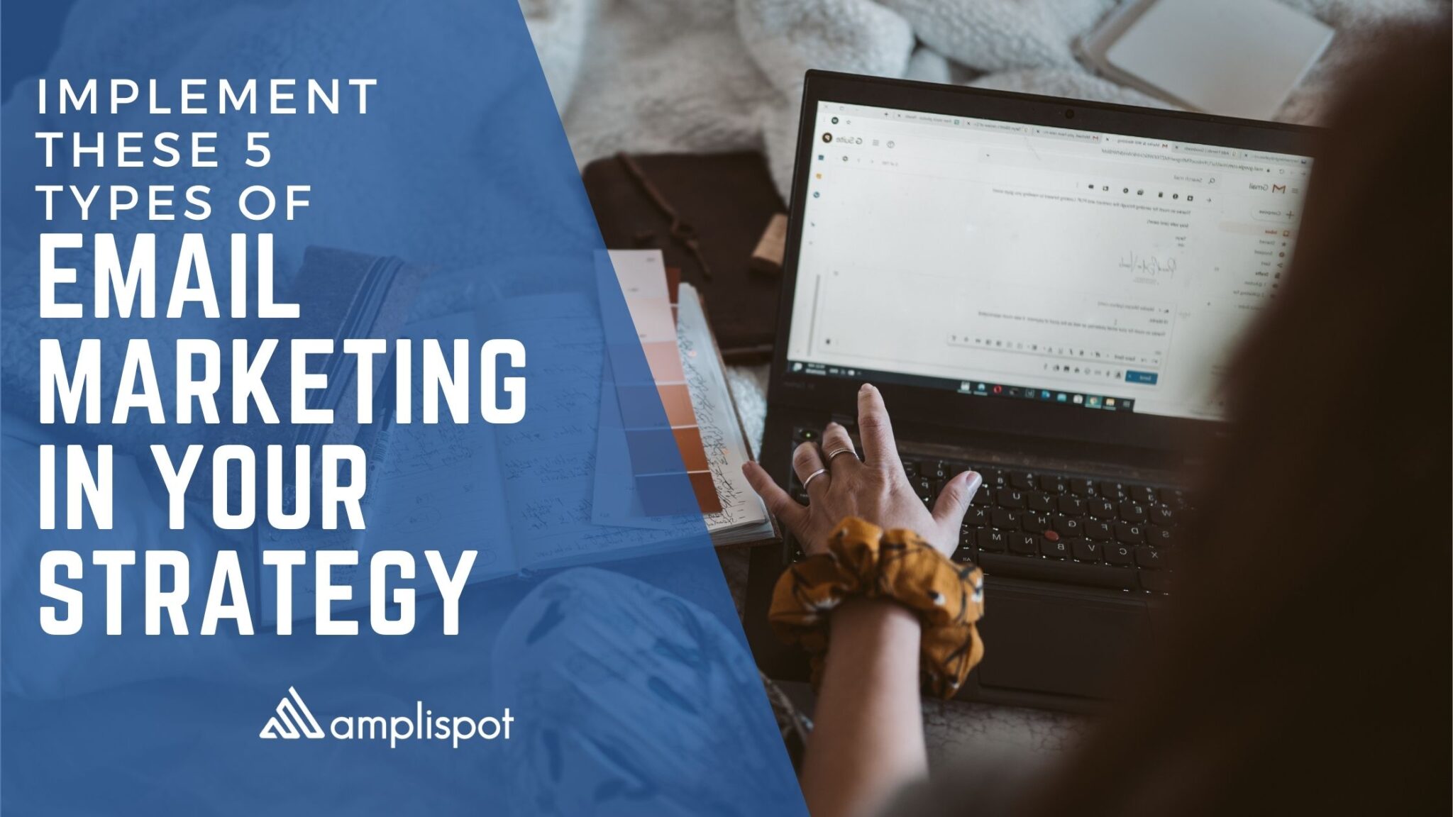 Implement These 5 Types Of Email Marketing In Your Strategy