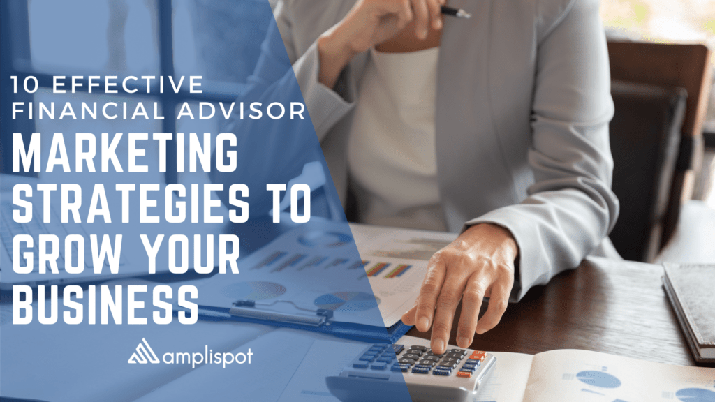 10 Effective Financial Advisor Marketing Strategies To Grow Your ...