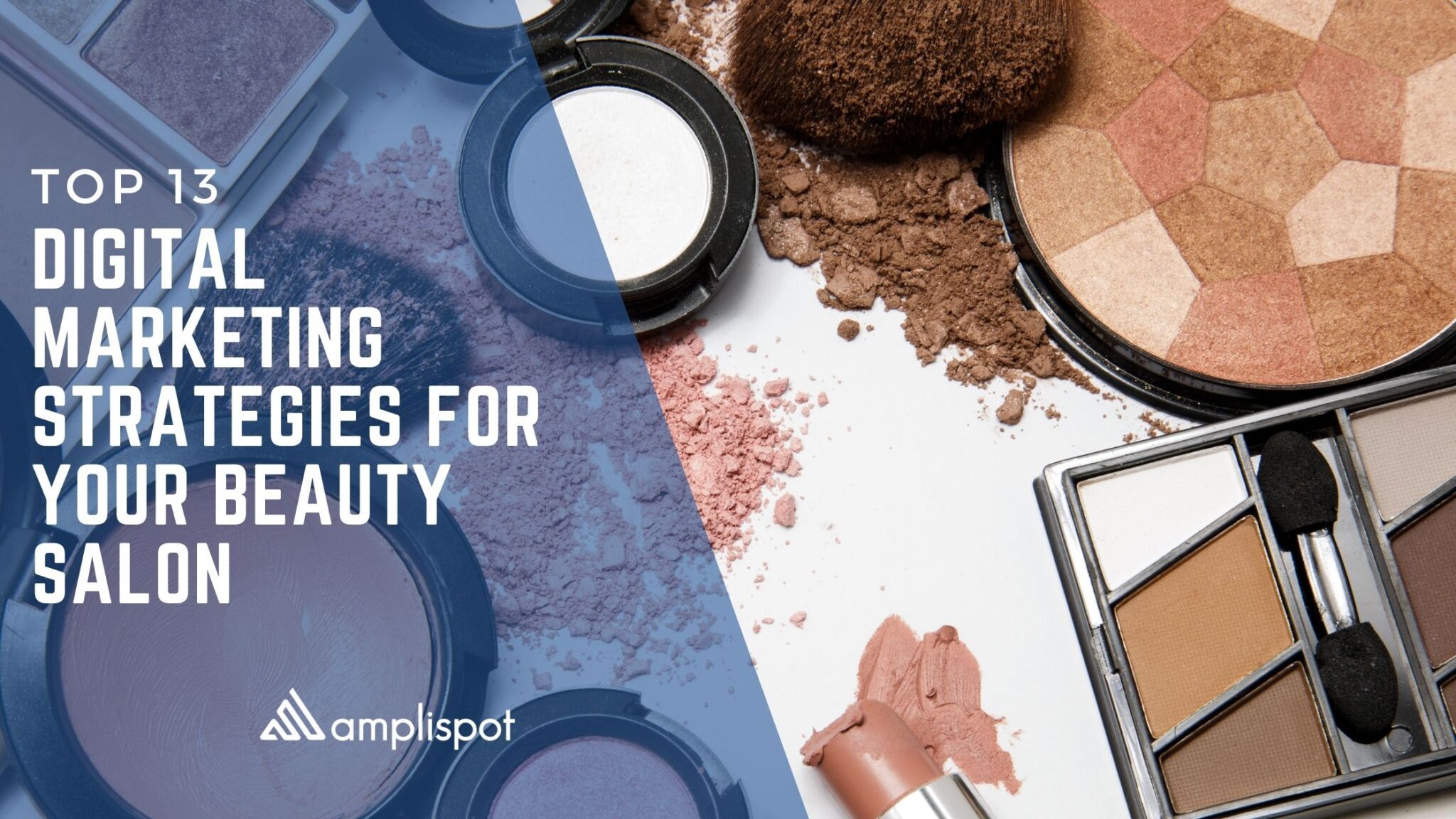 Top 13 Digital Marketing Strategies For Your Beauty Salon | Amplispot