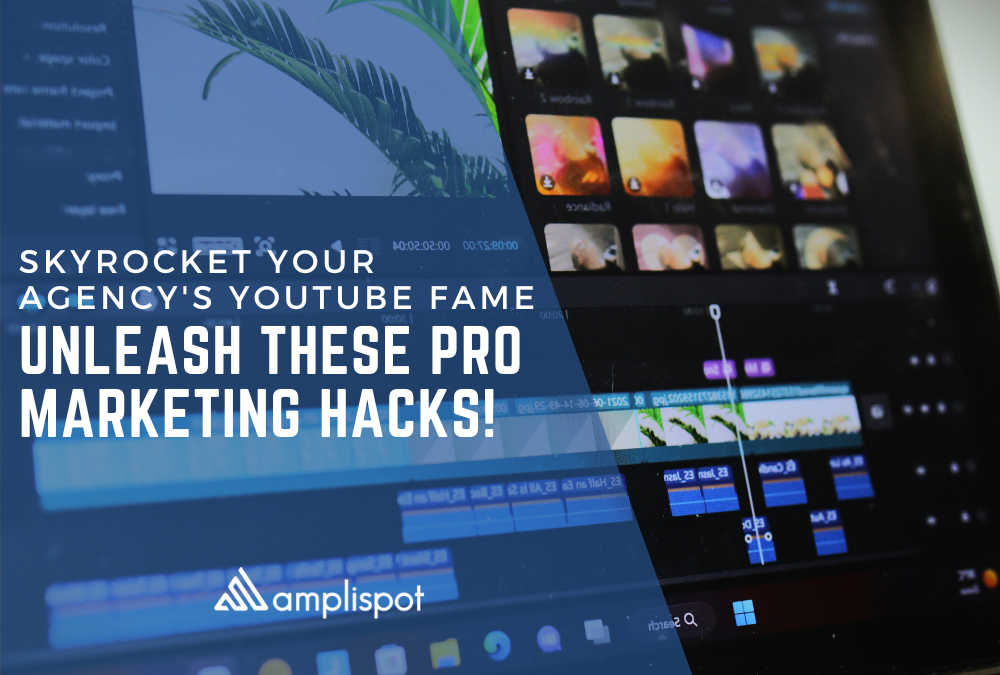 Skyrocket Your Agency's YouTube Fame_ Unleash These Pro Marketing Hacks!