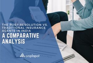 The PoSP Revolution vs. Traditional Insurance Agents in India: A Comparative Analysis
