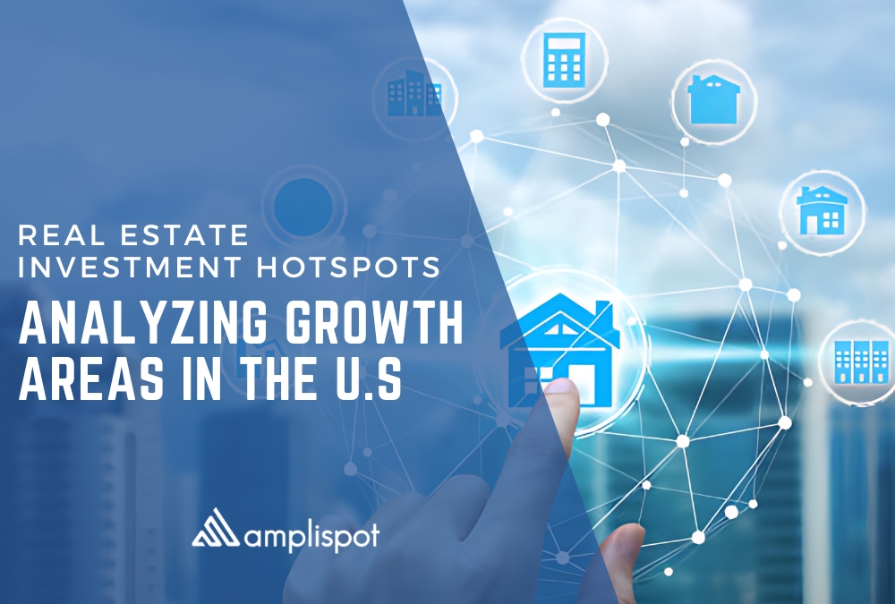 Real Estate Investment Hotspots_ Analyzing Growth Areas in the U.S (2)