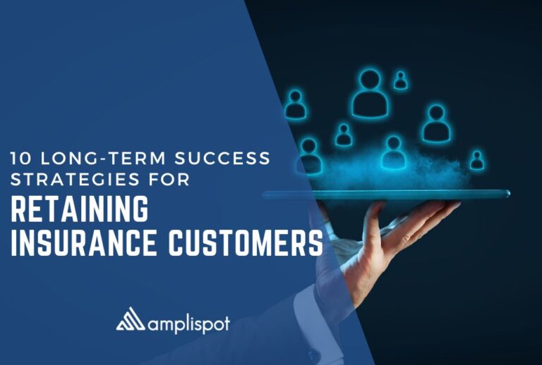 10 Long Term Success Strategies for Retaining Insurance Customers amplispot,social media marketing,email marketing,website,marketing solutions for small bu