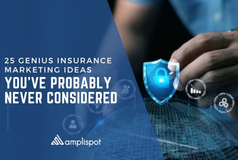 25 Genius Insurance Marketing Ideas Youve Probably Never Considered amplispot,social media marketing,email marketing,website,marketing solutions for small bu