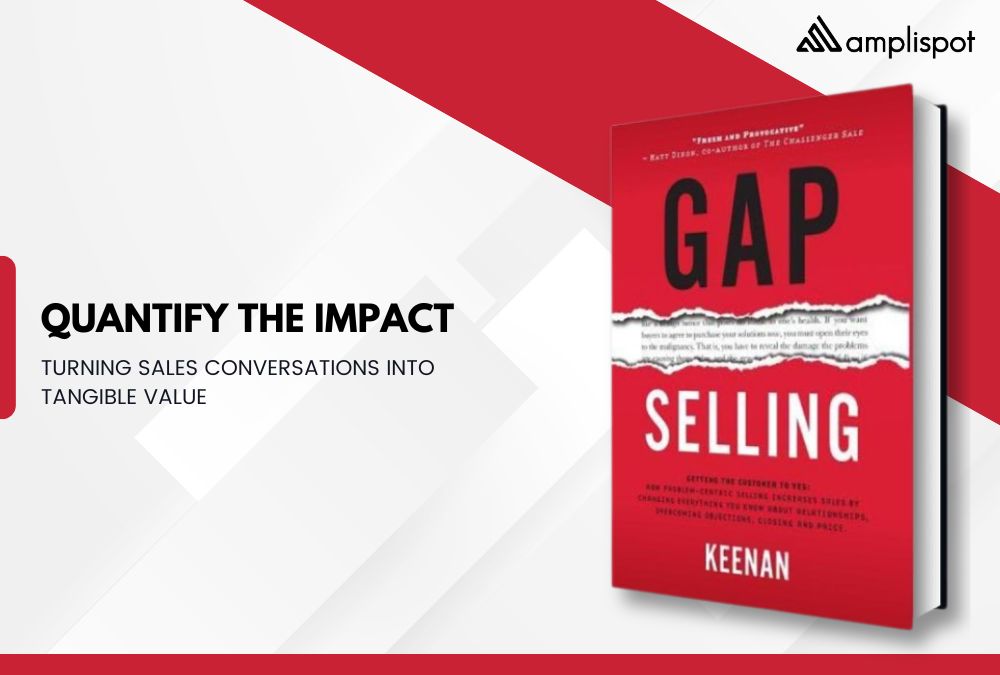 Quantify the Impact: Turning Sales Conversations into Tangible Value